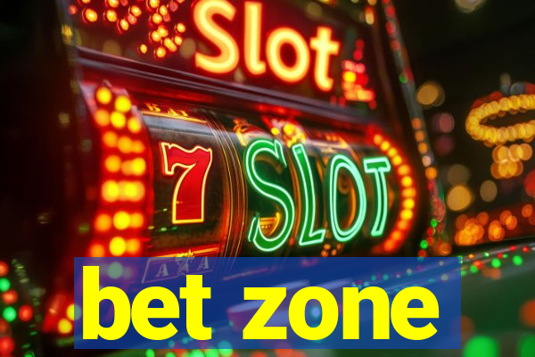 bet zone